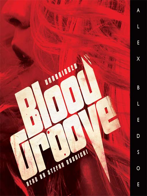 Title details for Blood Groove by Alex Bledsoe - Available